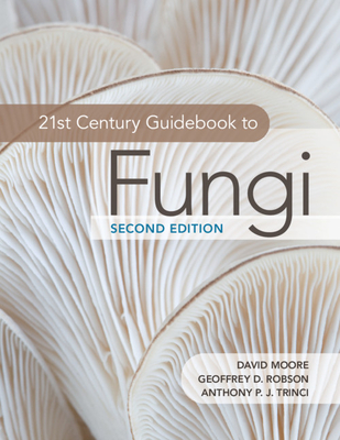 21st Century Guidebook to Fungi - David Moore