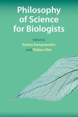 Philosophy of Science for Biologists - Kostas Kampourakis