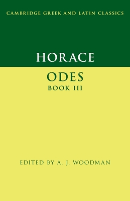 Horace: Odes Book III - A. J. Woodman