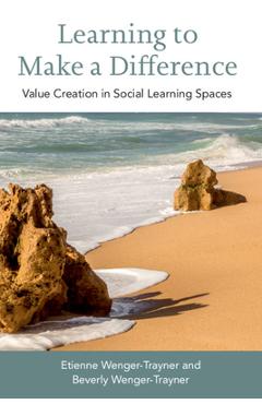 Coperta cărții 'Learning to Make a Difference: Value Creation in Social Learning Spaces - Etienne Wenger-trayner'