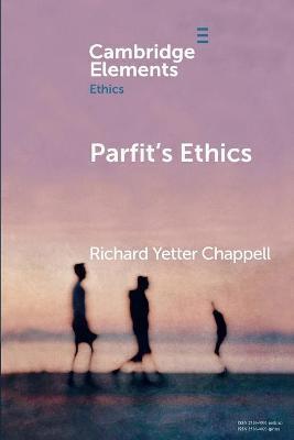 Parfit's Ethics - Richard Yetter Chappell