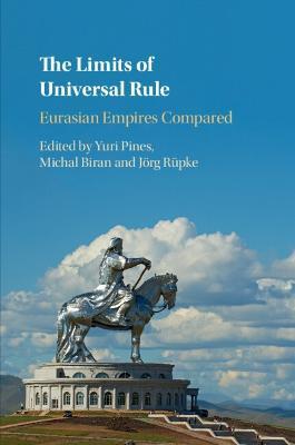 The Limits of Universal Rule - Yuri Pines