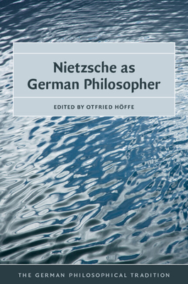 Nietzsche as German Philosopher - Otfried Höffe