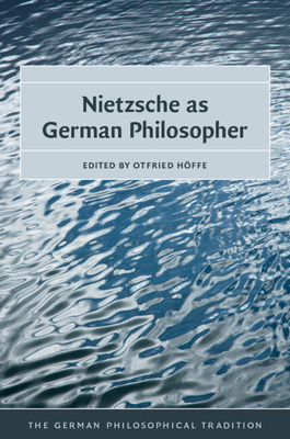 Nietzsche as German Philosopher - Otfried Hffe