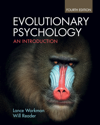 Evolutionary Psychology: An Introduction - Lance Workman