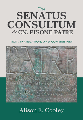 The Senatus Consultum de Cn. Pisone Patre - Alison E. Cooley