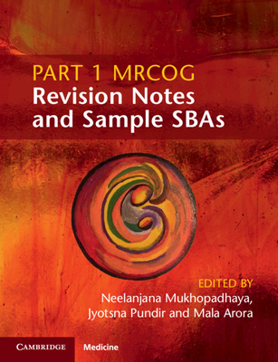 Part 1 Mrcog Revision Notes and Sample Sbas - Neelanjana Mukhopadhaya