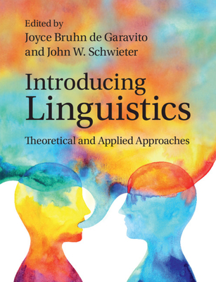 Introducing Linguistics: Theoretical and Applied Approaches - Joyce Bruhn De Garavito