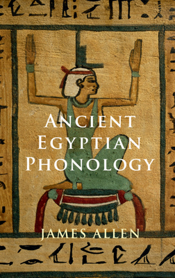 Ancient Egyptian Phonology - James P. Allen