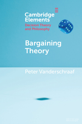 Bargaining Theory - Peter Vanderschraaf