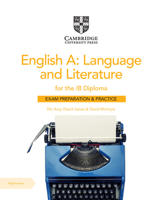 English A: Language and Literature for the Ib Diploma Exam Preparation and Practice with Digital Access (2 Year) - Nic Amy