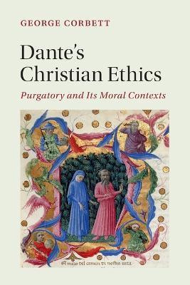 Dante's Christian Ethics - George Corbett
