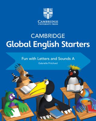 Cambridge Global English Starters Fun with Letters and Sounds a - Gabrielle Pritchard