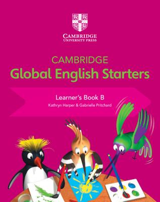 Cambridge Global English Starters Learner's Book B - Kathryn Harper