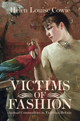 Victims of Fashion - Helen Louise Cowie