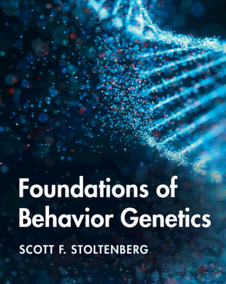 Foundations of Behavior Genetics - Scott F. Stoltenberg