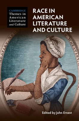 Race in American Literature and Culture - John Ernest