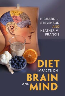 Diet Impacts on Brain and Mind - Richard J. Stevenson