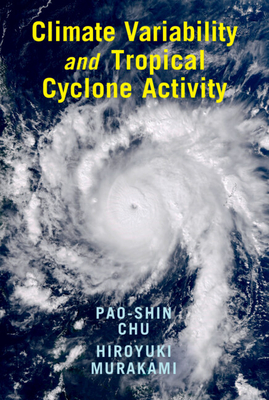 Climate Variability and Tropical Cyclone Activity - Pao-shin Chu