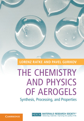 The Chemistry and Physics of Aerogels - Lorenz Ratke