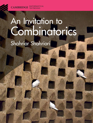 An Invitation to Combinatorics - Shahriar Shahriari