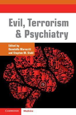 Evil, Terrorism and Psychiatry - Donatella Marazziti