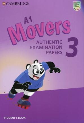 A1 Movers 3 Student's Book: Authentic Examination Papers - 