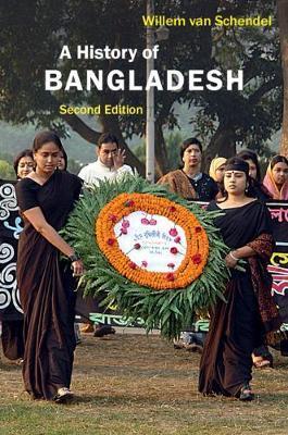 A History of Bangladesh - Willem Van Schendel