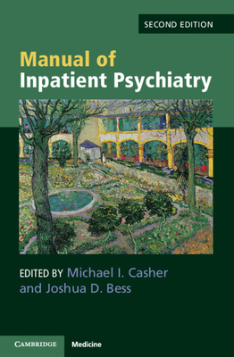 Manual of Inpatient Psychiatry - Michael I. Casher