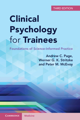 Clinical Psychology for Trainees: Foundations of Science-Informed Practice - Andrew C. Page