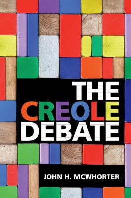 The Creole Debate - John H. Mcwhorter