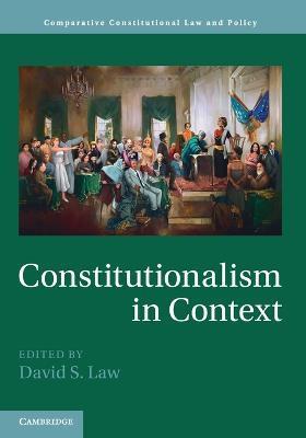 Constitutionalism in Context - David S. Law