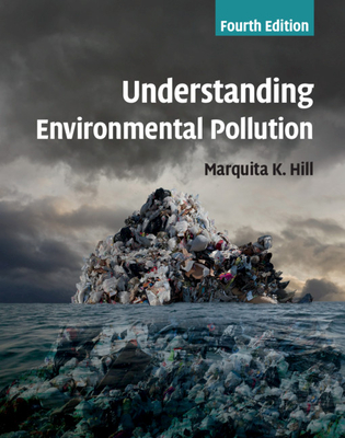 Understanding Environmental Pollution - Marquita K. Hill