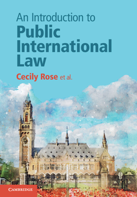 An Introduction to Public International Law - Cecily Rose