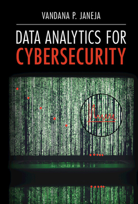 Data Analytics for Cybersecurity - Vandana P. Janeja