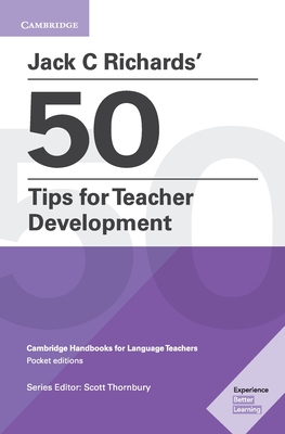 Jack C Richards' 50 Tips for Teacher Development - Jack C. Richards