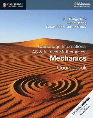 Cambridge International as & a Level Mathematics: Mechanics Coursebook - Jan Dangerfield