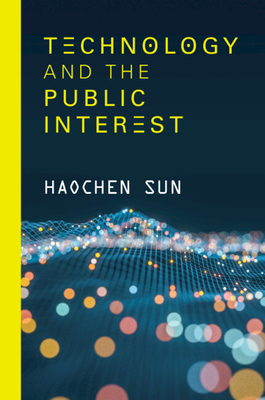 Technology and the Public Interest - Haochen Sun