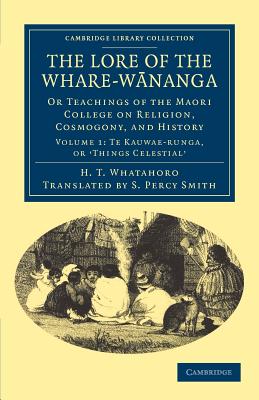 The Lore of the Whare-Wānanga - H. T. Whatahoro