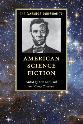 The Cambridge Companion to American Science Fiction - Gerry Canavan