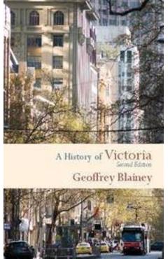 Coperta cărții 'A History of Victoria - Geoffrey Blainey'