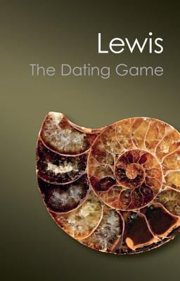 The Dating Game: One Man's Search for the Age of the Earth - Cherry Lewis