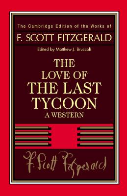 Fitzgerald: The Love of the Last Tycoon: A Western - F. Scott Fitzgerald