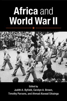 Africa and World War II - Judith A. Byfield