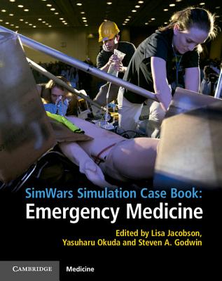 Simwars Simulation Case Book: Emergency Medicine - Lisa Jacobson