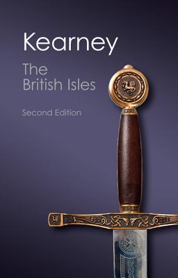 The British Isles: A History of Four Nations - Hugh Kearney