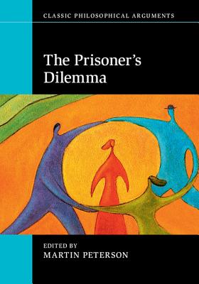 The Prisoner's Dilemma - Martin Peterson