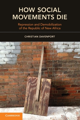 Coperta cărții 'How Social Movements Die: Repression and Demobilization of the Republic of New Africa - Christian Davenport'