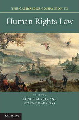 The Cambridge Companion to Human Rights Law - Conor Gearty