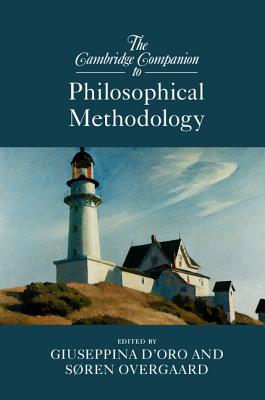 Coperta cărții 'The Cambridge Companion to Philosophical Methodology - Giuseppina D'oro'